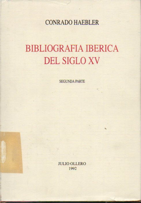 BIBLIOGRAFA IBRICA DEL SIGLO XV. Tomo II. Segunda Parte.