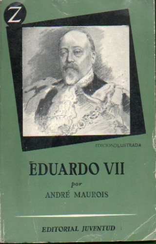 EDUARDO VII Y SU POCA. 2 ed.