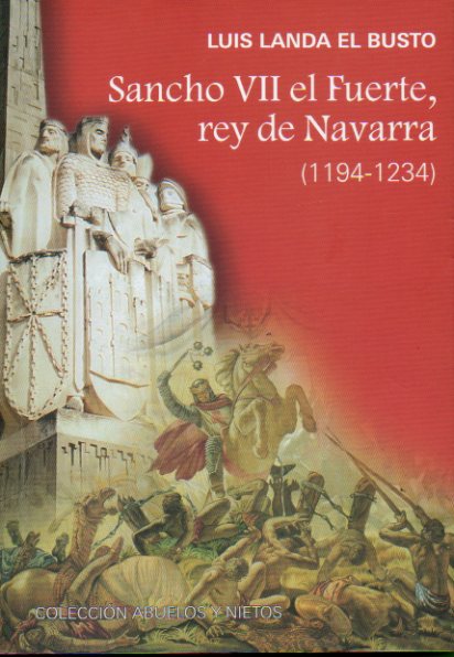 SANCHO VII EL FUERTE, REY DE NAVARRA (1194-1234).