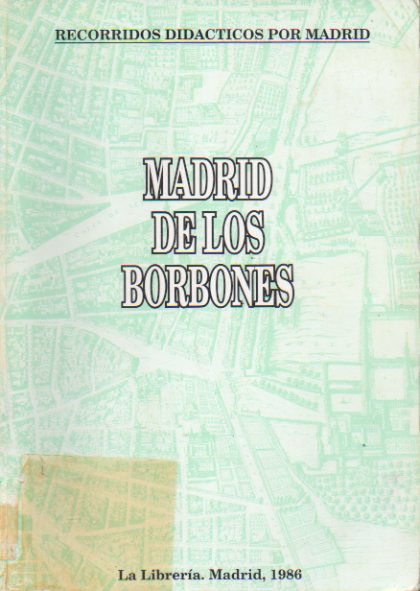 MADRID DE LOS BORBONES. Con sellos y marcas exp. bibioteca.