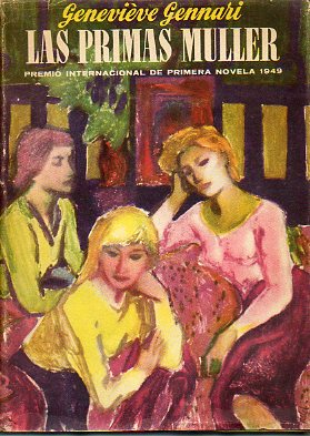 LAS PRIMAS MULLER. Premio Internacional de Primera Novela 1949.