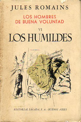 LOS HOMBRES DE BUENA VOLUNTAD. VI. LOS HUMILDES. 1 edicin.