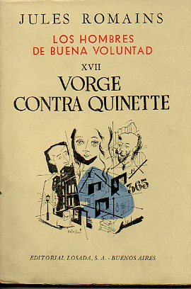 LOS HOMBRES DE BUENA VOLUNTAD. XVII. VORGE CONTRA QUINETTE. 1 edicin.