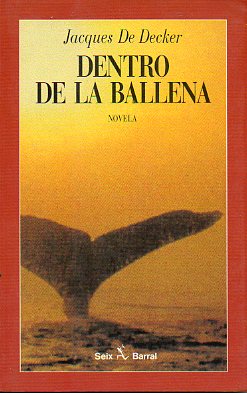 DENTRO DE LA BALLENA. Novela.