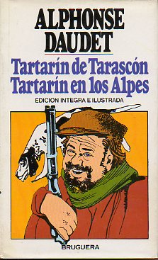 TARTARN DE TARASCN / TARTARN EN LOS ALPES. Edicin ntegra. Ilustrs. de Julio Montas.