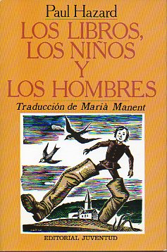 LOS LIBROS, LOS NIOS Y LOS HOMBRES. Ilustrs. de J. Narro.