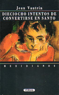 DIECIOCHO INTENTOS DE CONVERTIRSE EN SANTO.