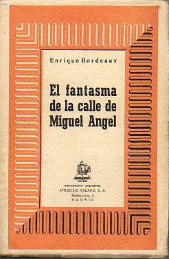 EL FANTASMA DE LA CALLE MIGUEL NGEL.