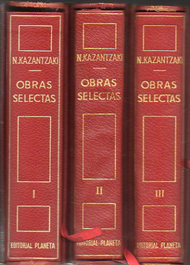 OBRAS SELECTAS. 3 vols. I. Novelas: Prlogo, por Fernando Gutirrez. TODA-RABA / CRISTO NUEVAMENTE CRUCIFICADO / EL POBRE DE ASS / LIBERTAD O MUERTE.