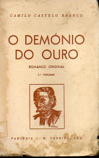 O DEMNIO DO OURO. Romance original. 1 Volume. 6 ed. conforme a 1, unica revista pelo autor.