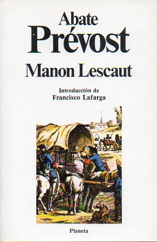 MANON LESCAUT. Introduccin de FRancisco Lafarga.
