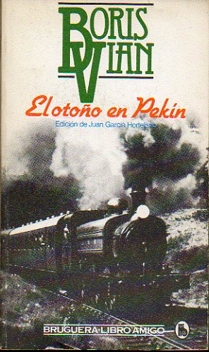 EL OTOO EN PEKN. Edicin de Juan Garca Hortelano. 2 ed.