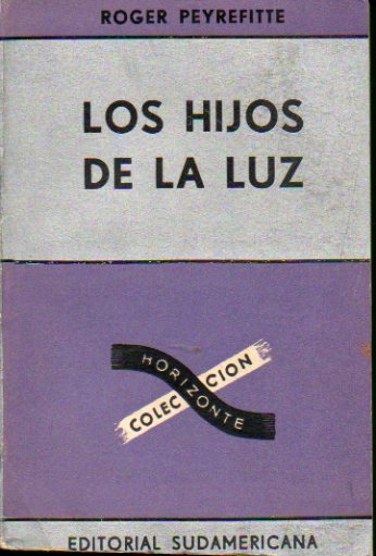 LOS HIJOS DE LA LUZ. 1 edicin espaola.