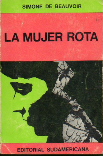 LA MUJER ROTA / LA EDAD DE LA DISCRECIN / MONLOGO. 7 ed.