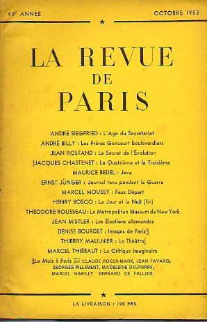 LA REVUE DE PARIS. 60 Anne. Octobre 1953. Andr Billy: Les Frres Goncourt boulevardiers; Jean Rostand: Le secret de lvolution; Maurice Bedel: Java