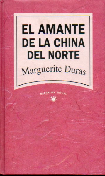 EL AMANTE DE LA CHINA DEL NORTE. Con ex-libris del anterior propietario.