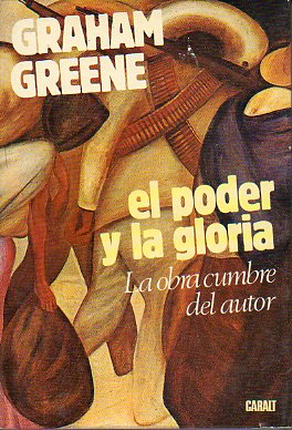 EL PODER Y LA GLORIA.