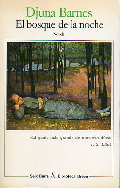 EL BOSQUE DE LA NOCHE. Novela. Prlogo de T. S. Eliot.