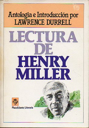 LECTURA DE HENRY MILLER. Antologa e introduccin de... 1 ed. espaola.