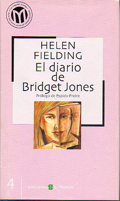 EL DIARIO DE BRIDGET JONES. Prlogo de Espido Freire.