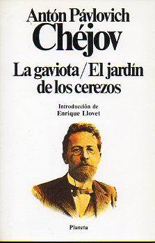 LA GAVIOTA / EL JARDN DE LOS CEREZOS. Introduccin de Enrique Llovet.