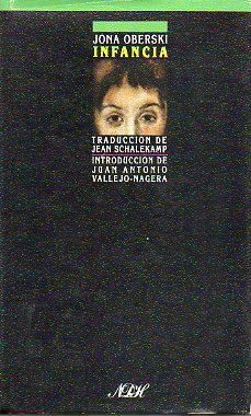 INFANCIA. Introduccin de Juan Antonio Vallejo Njera. 1 ed. espaola.