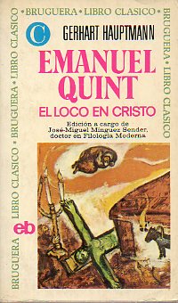 ENMANUEL QUINT. EL LOCO EN CRISTO. Edicin de Jos-Miguel  Mnguez Sender.