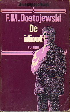 DE IDIOOT. Roman.