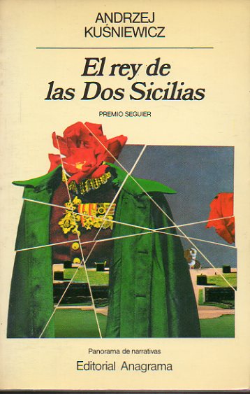 EL REY DE LAS DOS SICILIAS. Premio Seguier 1978. 2 ed.