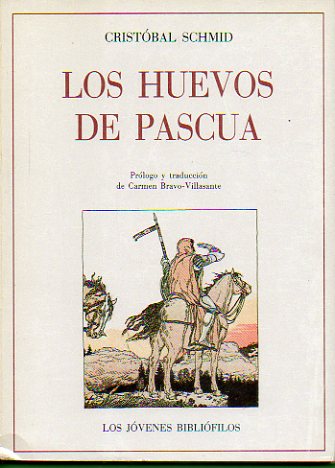 LOS HUEVOS DE PASCUA.  Ilustraciones de Ferdinand Staeger. Traduccin y prlogo de Carmen Bravo-Villasante.