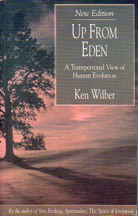 UP FROM EDEN. A TRANSPERSONAL VIEW OF HUMAN EVOLUTION.