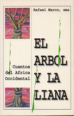 EL RBOL Y LA LIANA. CUENTOS DEL FRICA OCCIDENTAL. 2 ed.