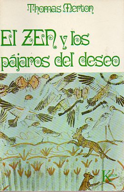 EL ZEN Y LOS PJAROS DEL DESEO. 2 ed.