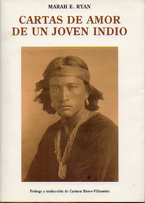 CARTAS DE AMOR DE UN JOVEN INDIO. Prlogo y traduccin de Carmen Bravo-Villasante.