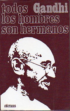 TODOS LOS HOMBRES SON HERMANOS. Introduccin de Sarvepalli Radhakrihnan. 7 ed.