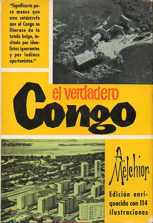 EL VERDADERO CONGO. Con 114 ilustraciones. 1 ed. espaola.