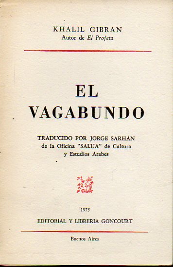 EL VAGABUNDO. Traducido por Jorge Sarhan, de la Oficina SALUAde Cultura y Estudios rabes.