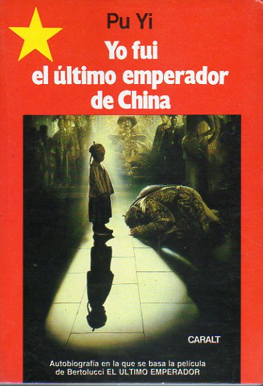 YO FUI EL LTIMO EMPERADOR DE CHINA. 2 ed.