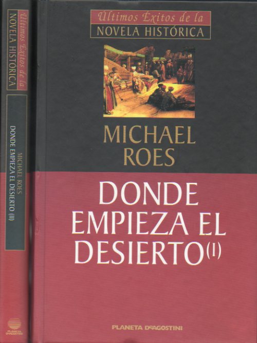 DONDE EMPIEZA EL DESIERTO. 2 vols.