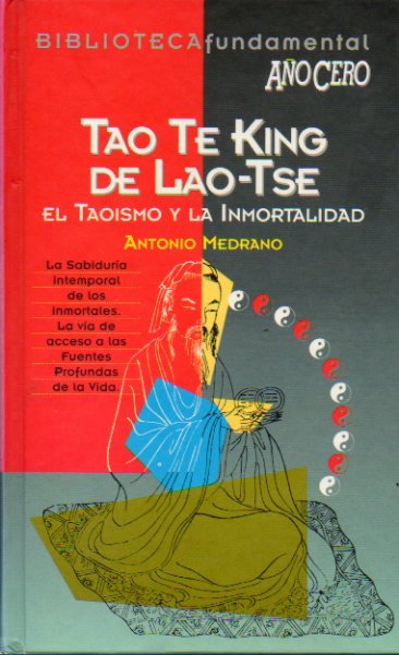 TAO TE KING DE LAO TSE. EL TAOSMO Y LA INMORTALIDAD.