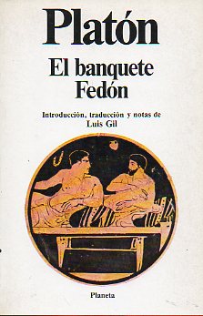 EL BANQUETE / FEDN. Intr., traduccin y notas de Luis Gil.