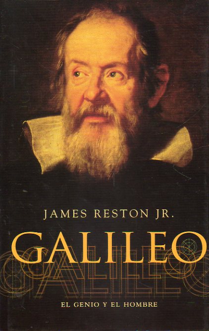 GALILEO. EL GENIO Y EL HOMBRE.