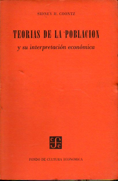 TEORAS DE LA POBLACIN Y SU INTERPRETACIN ECONMICA. 1 edic. espaola.