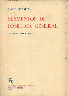 ELEMENTOS DE FONTICA GENERAL. 5 ed. corregida y aumentada.