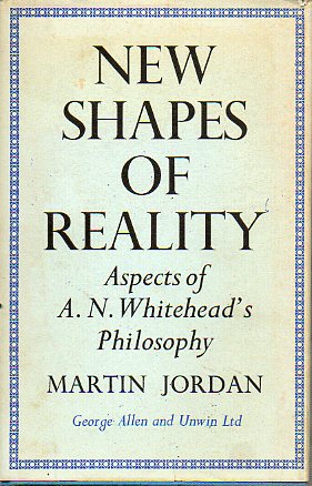 NEW SHAPES OF REALITY. Aspects of A. N. Whiteheads Philosophy. 1 ed.