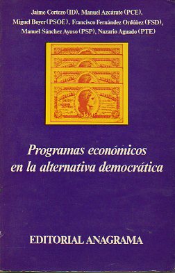 PROGRAMAS ECONMICOS EN LA ALTERNATIVA DEMOCRTICA.