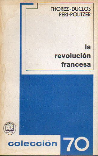 LA REVOLUCIN FRANCESA. 1 ed. espaola.
