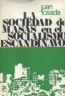 LA SOCIEDAD DE MASAS EN EL SOCIALISMO ESCANDINAVO.