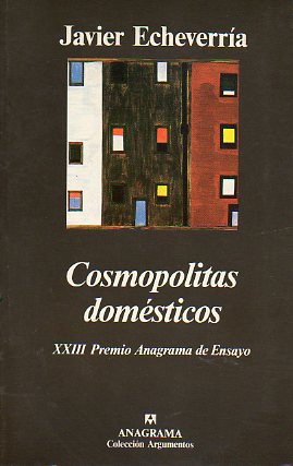 COSMOPOLITAS DOMSTICOS. XXIII Premio Anagrama de Ensayo.