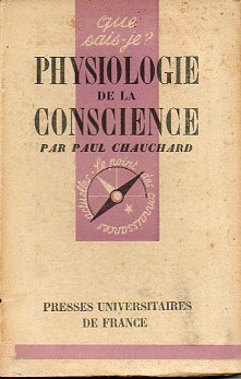 PHYSIOLOGIE DE LA CONSCIENCE. 1e d.